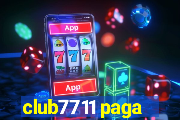 club7711 paga